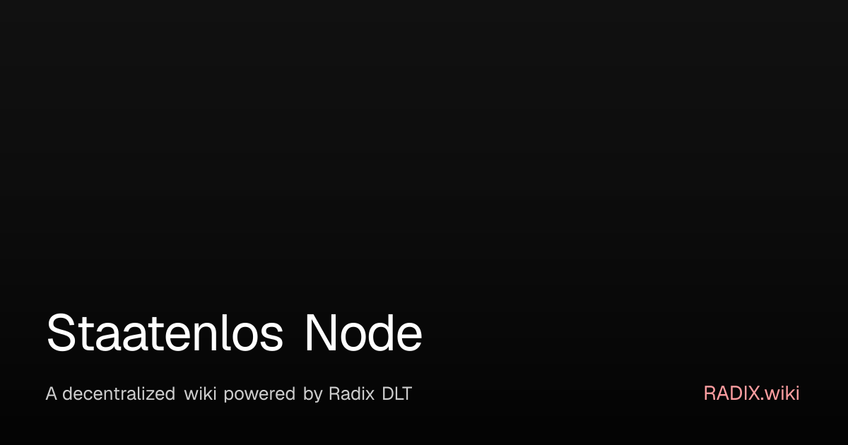 Staatenlos Node | RADIX Wiki