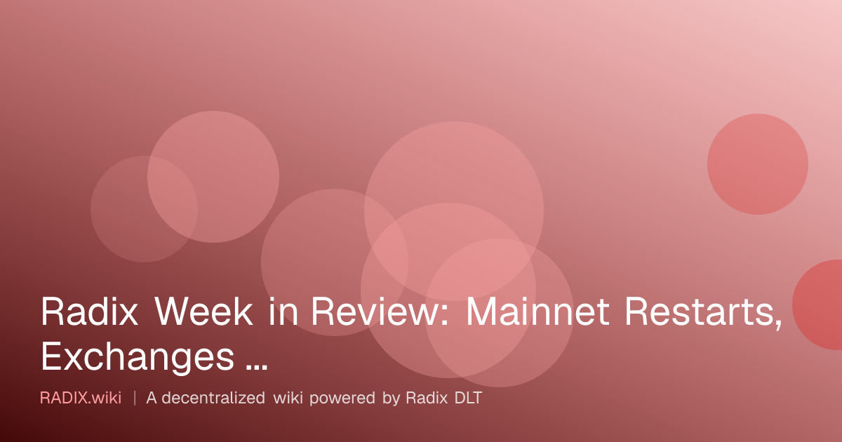 Radix Week in Review: Mainnet Restarts, Exchanges Stay Shut