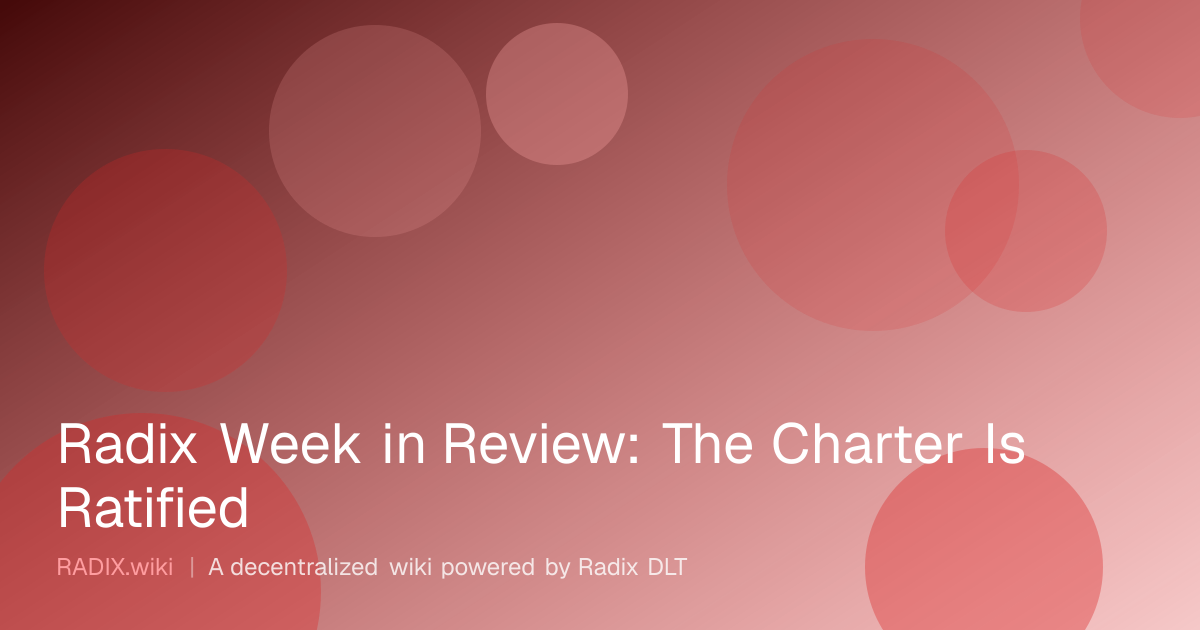 Radix Week in Review: The Charter Is Ratified