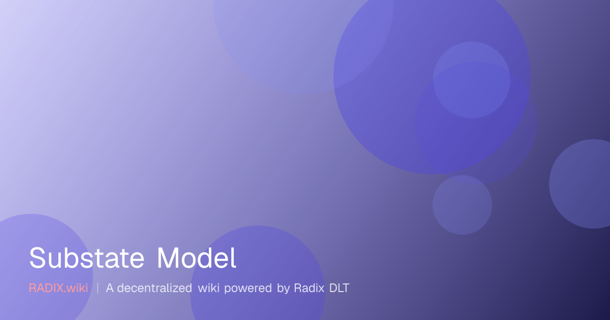 Substate Model | RADIX Wiki