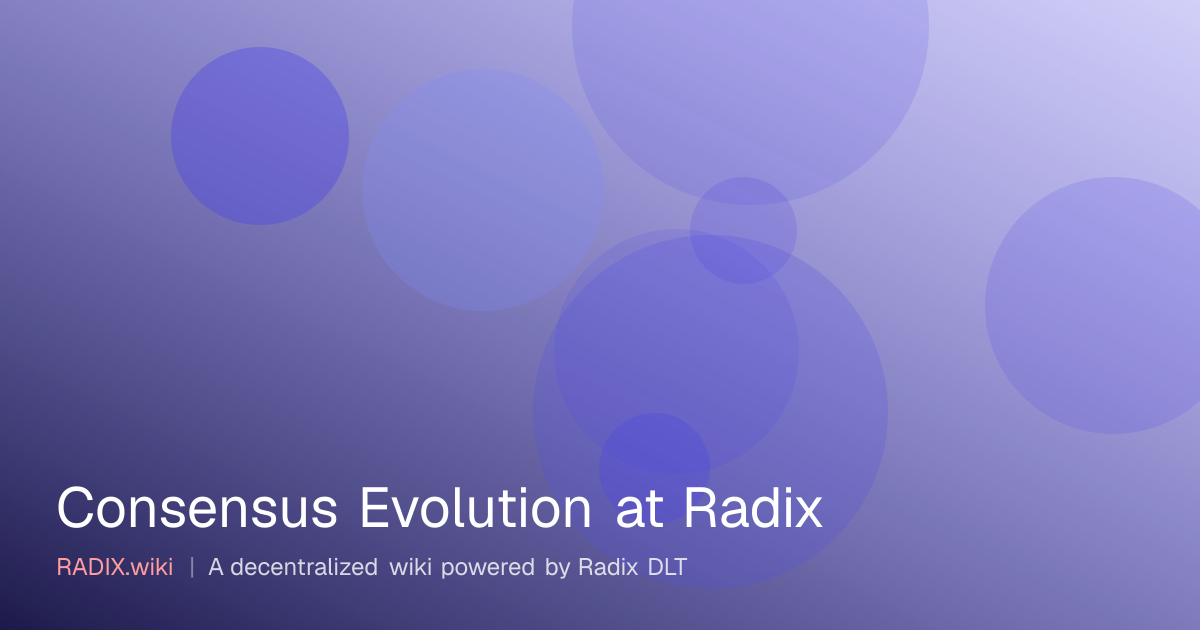 Consensus Evolution at Radix | RADIX Wiki