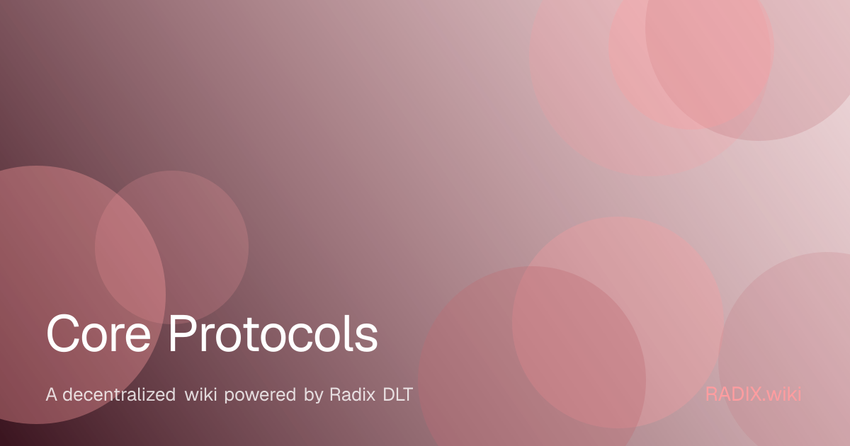 Core Protocols | RADIX Wiki